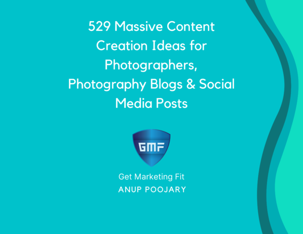 529 Massive Content Creation Ideas for Photographers, Photography Blogs & Social Media Posts